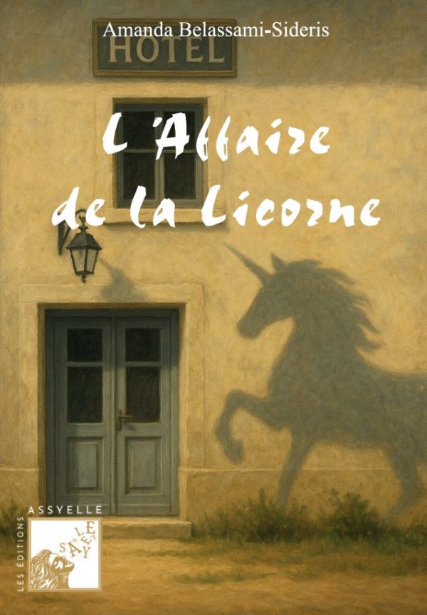 L'Affaire de la Licorne - Amanda BELASSAMI-SIDERIS
