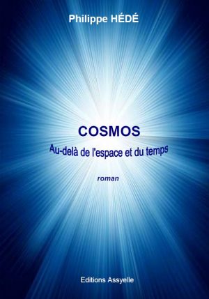 COSMOS Au-delà de l'espace et du temps - Philippe HÉDÉ