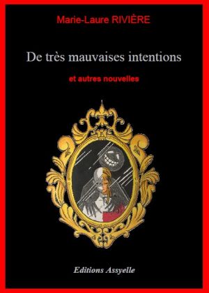 De très mauvaises intentions - Marie-Laure RIVIÈRE