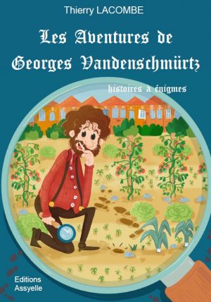 Les Aventures de Georges Vandenschmürz - Thierry LACOMBE