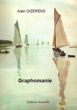 Graphomanie - Alain DIZERENS