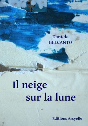 Il neige sur la lune - Daniela BELCANTO