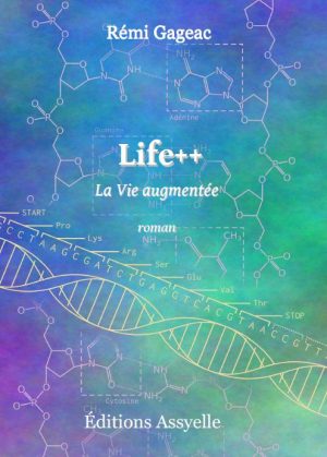 Life++, La Vie augmentée - Rémi GAGEAC