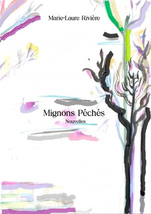 Mignons Péchés - Marie-Laure RIVIÈRE