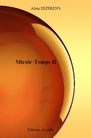Miroir-Temps II - Alain DIZERENS