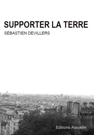 Supporter la Terre - Sébastien DEVILLERS