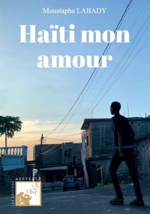 Haïti mon amour - Moustapha LABADY