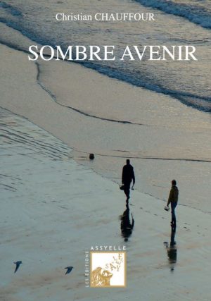 Sombre Avenir - Christian CHAUFFOUR