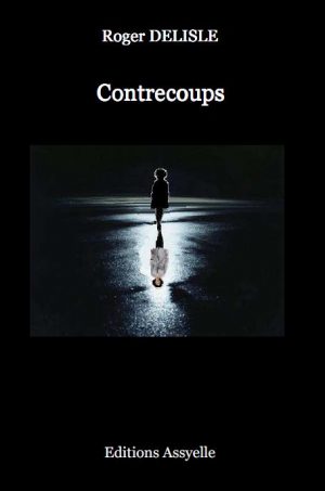 Contrecoups - Roger Delisle