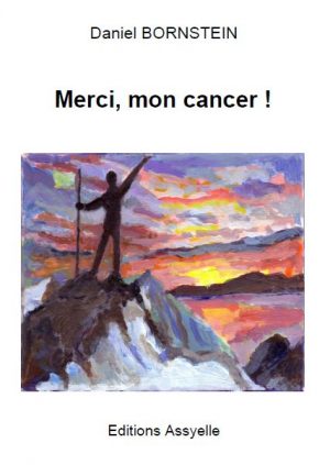 Merci, mon cancer ! - Daniel Bornstein