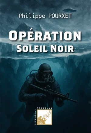 Opération Soleil Noir - Philippe POURXET
