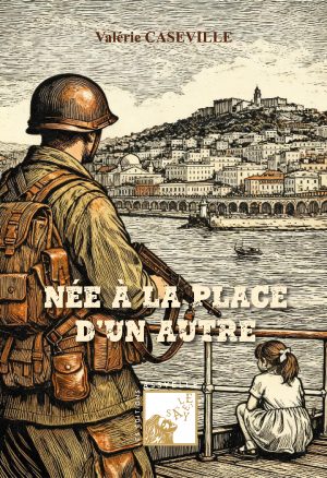 Née à la place d'un autre - Valérie CASEVILLE
