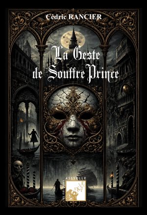La Geste de Souffre Prince - Cédric RANCIER