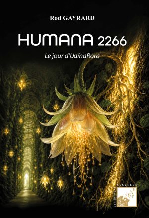 HUMANA 2266, le jour d'UaïnaRora - Rod GAYRARD