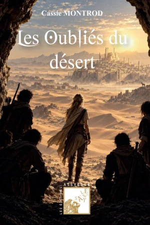 Les oubliés du désert - Cassie Montrod