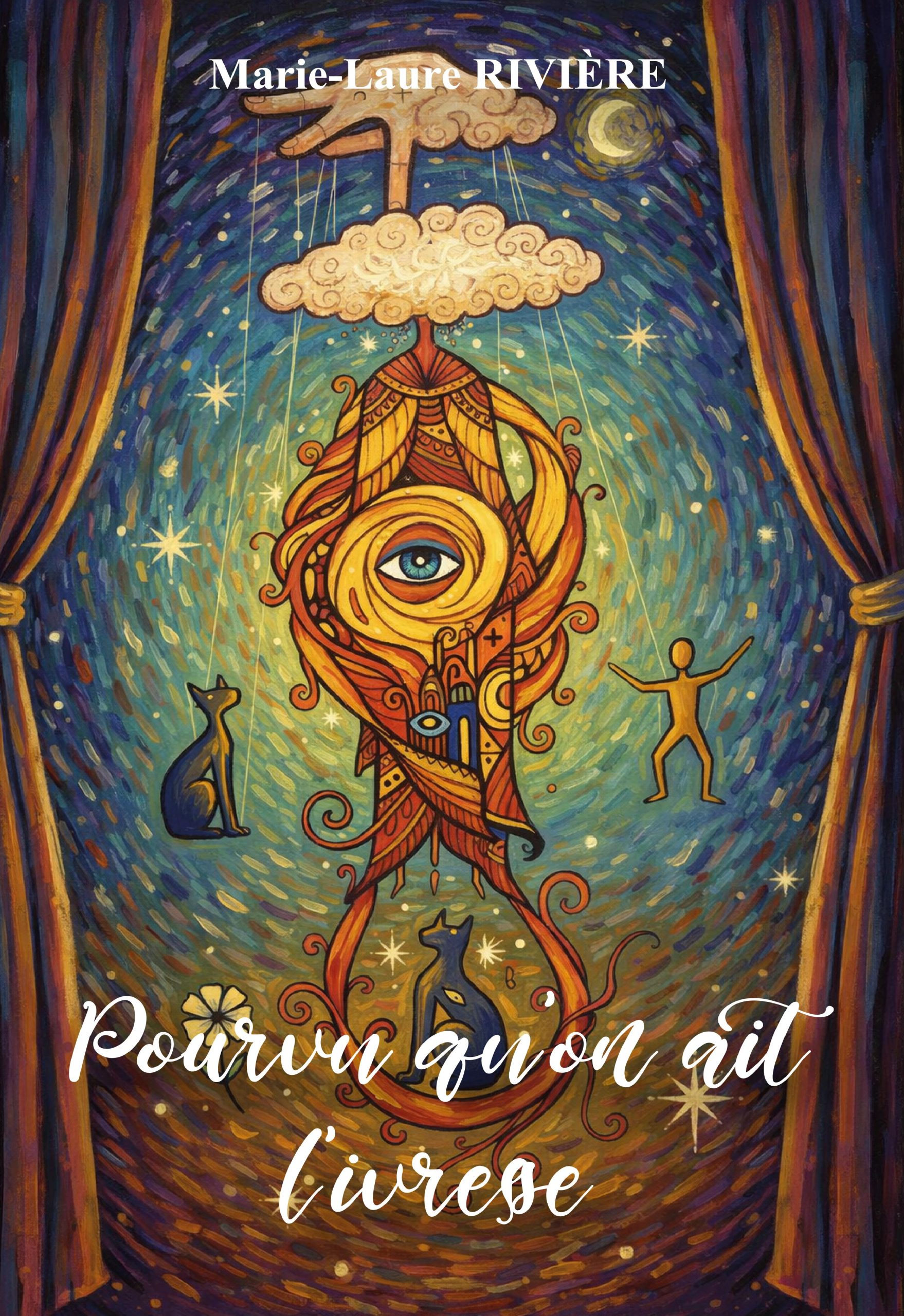 Pourvu qu'on ait l'ivresse - Marie-Laure Rivière